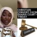 Zamfara Muslim Turn Christian Faces Sharia Trial this Friday